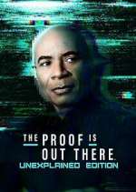 Watch The Proof Is Out There: UnXplained Edition 123moviesFree