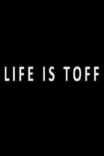 Watch Life Is Toff 123moviesFree