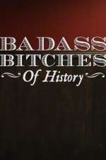 Watch Badass Bitches of History 123moviesFree