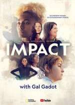 Watch National Geographic Presents: IMPACT with Gal Gadot 123moviesFree