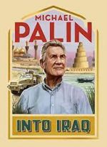 Watch Michael Palin: Into Iraq 123moviesFree