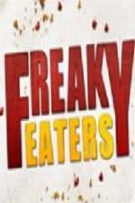 Watch Freaky Eaters 123moviesFree