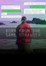 Watch Born From the Same Stranger 123moviesFree
