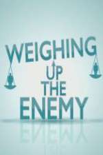 Watch Weighing Up the Enemy 123moviesFree