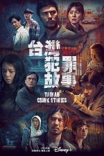 Watch Taiwan Crime Stories 123moviesFree