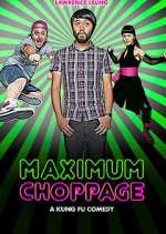 Watch Maximum Choppage 123moviesFree