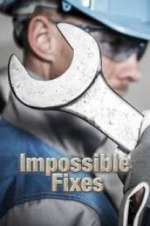 Watch Impossible Fixes 123moviesFree