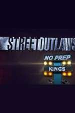Watch Street Outlaws: No Prep Kings 123moviesFree